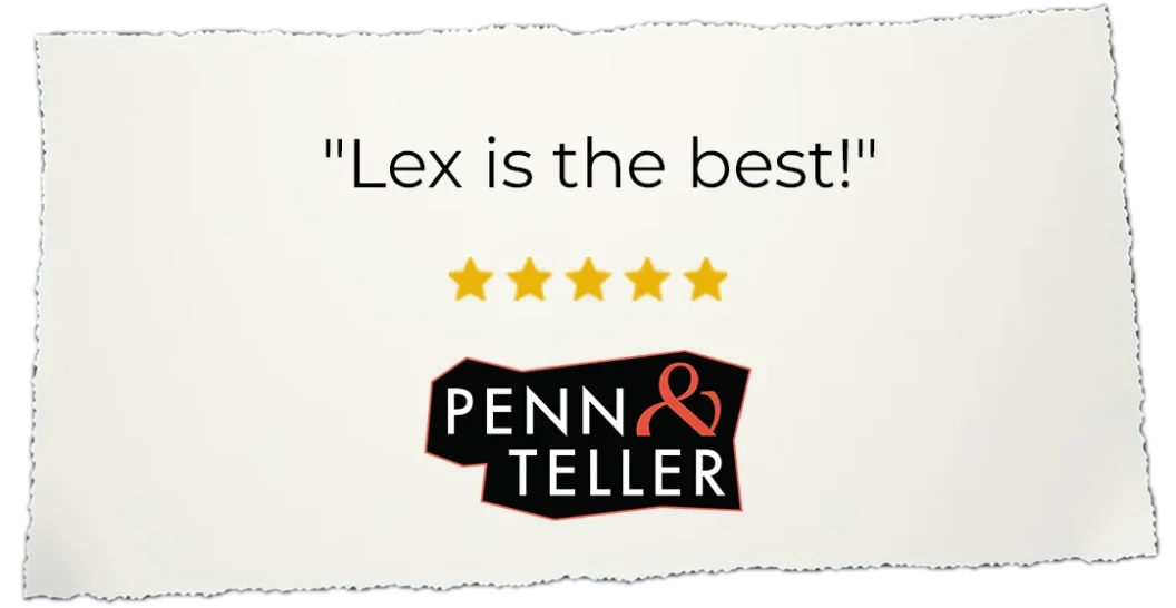 Lex is the best - Penn & Teller 5-star review